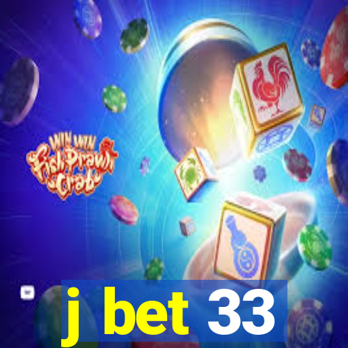 j bet 33